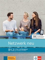 Netzwerk neu B1.2  Kurs- und Ãœbungsbuch mit Audios und Videos (Textbook/Workbook with Audios and Videos)