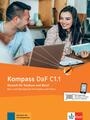 Kompass C1.1 Kurs- und Ãœbungsbuch mit Audios und Videos (Textbook/Workbook combined; with audio and video)