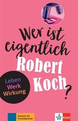 Wer ist eigentlich Robert Koch? Leben - Werk - Wirkung. Buch + Online-Angebot