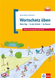 Meine Welt auf Deutsch A1 Wortschatz Ã¼ben, vol. 1: Mein Tag - In der Schule - Zu Hause
