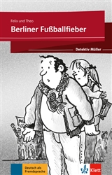 Berliner FuÃŸballfieber Book + Online (Level A2/B1 series Felix & Theo Level A2/B1) (book with Klett-Augmented-App for abbreviated Audio version)