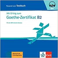 Mit Erfolg zum Goethe-Zertifikat B2: CD zum Testbuch mit mp3-Audiodateien