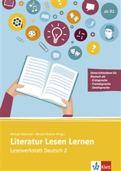 Literatur Lesen Lernen. Lesewerkstatt Deutsch 2 (ab B2)