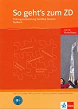 So geht's zum ZD. PrÃ¼fungsvorbereitung Zertifikat Deutsch: Testbuch