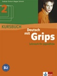 Deutsch mit Grips 2, B2: Kursbuch