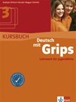 Deutsch mit Grips 3, C1: Kursbuch