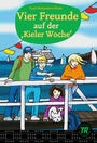 Vier Freunde auf der ,Kieler Wocheâ€™ Deutsche LektÃ¼re fÃ¼r das GER-Niveau A1-A2