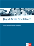 Deutsch f&uuml;r das Berufsleben B1: Arbeitsbuch (Workbook)