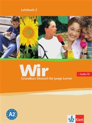 Wir - Grundkurs Deutsch fÃ¼r junge Lerner, Bd.2, Lehrbuch
