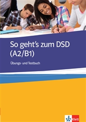So geht's zum DSD I Ãœbungsbuch (A2/B1): Ãœbungs- und Testbuch
