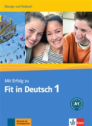Mit Erfolg zu Fit in Deutsch 1 Workbook and Testbook