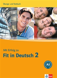 Mit Erfolg zu Fit in Deutsch 2 Workbook and Testbook