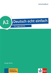 Deutsch echt einfach A2: Lehrerhandbuch (Teacher's Guide)
