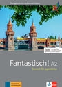 Fantastisch! A2 Ãœbungsbuch mit Audios und Videos (Workbook with Audios and Videos)