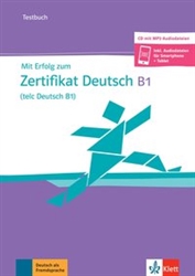 Mit Erfolg zum Zertifikat Deutsch (telc Deutsch B1) Testbuch mit mp3-CD