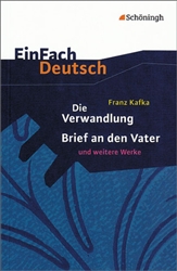 EinFach Deutsch Textausgaben Franz Kafka: Die Verwandlung, Brief an den Vater und weitere Werke: Gymnasiale Oberstufe