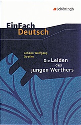 Goethe - Die Leiden des jungen Werthers (series Einfach Deutsch - Textausgaben)