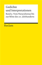 Gedichte und Interpretationen / Vom Naturalismus bis zur Jahrhundertmitte Bd. 5
