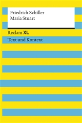 Maria Stuart Reclam XL â€“ Text und Kontext