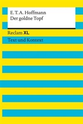 Der goldne Topf Reclam XL â€“ Text und Kontext