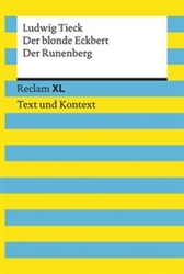 Der blonde Eckbert. Der Runenberg. Textausgabe mit Kommentar und Materialien Reclam XL â€“ Text und Kontext