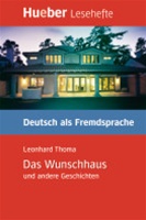 2 weeks to import Das Wunschhaus und andere Geschichten- B1 Leseheft