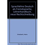Sprachlehre Deutsch als Fremdsprache: Grundstufe Lehrerhandbuch