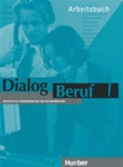 Dialog Beruf 1: Arbeitsbuch