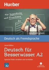 Deutsch fÃ¼r Besserwisser A2, m. MP3-CD