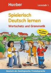 Lernstufe 1: Spielerisch Deutsch lernen. Wortschatz und Grammatik