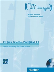 Fit f&uuml;rs Goethe-Zertifikat A2 mit Audio CD: DeutschprÃ¼fung fÃ¼r Erwachsene. Tipps und Ãœbungen