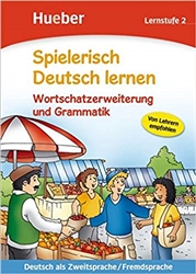 Spielerisch Deutsch Lernen: Lernstufe 2 - Wortschatzerweiterung Und Grammatik