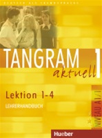 Tangram aktuell 1 - Lektion 1-4: Lehrerhandbuch (Teachers Book)