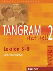Tangram aktuell 2: Lektion 5-8 Lehrerhandbuch
