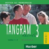 Tangram aktuell 3: Lektion 1-4 CD's zum Kursbuch