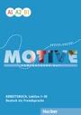 Motive A1-B1 Kompaktkurs DaF Arbeitsbuch, Lektion 1â€“30 mit Audios online
