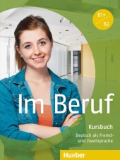 Im Beruf B1+/B2 Kursbuch (Textbook)