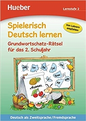 Spielerisch Deutsch lernen. Grundwortschatz-Ratsel fÃ¼r das 2. Schuljahr