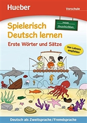 Spielerisch Deutsch lernen: Vorschule - Neue Geschichten - Erste Worter und SÃ¤tze