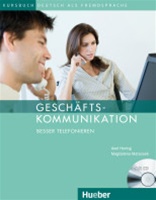 Gesch&auml;ftskommunikation â€“ Besser Telefonieren Kursbuch mit Audio-CD (Textbook plus CD)