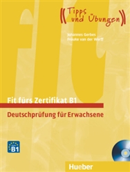 Fit f&uuml;rs Zertifikat B1, Deutschpr&uuml;fung f&uuml;r Erwachsene: Lehrbuch mit 2 Audio-CDs