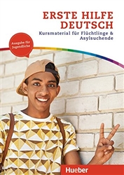 Erste Hilfe Deutsch - Ausgabe fÃ¼r Jugendliche: Kursmaterial fÃ¼r FlÃ¼chtlinge und Asylsuchende. Deutsch als Zweitsprache / Kurs- und Arbeitsbuch