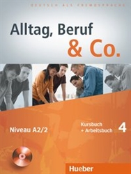 Alltag, Beruf & Co. 4 Kursbuch + Arbeitsbuch mit Audio-CD