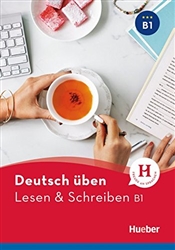 Deutsch Ã¼ben: Lesen & Schreiben B1