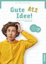 Gute Idee! A2.2  Arbeitsbuch plus interaktive Version & App (Workbook plus Interactive Version)