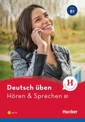 Deutsch Ã¼ben: HÃ¶ren und Sprechen B1
