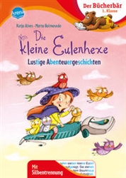Die kleine Eulenhexe. Lustige Abenteuergeschichten Der BÃ¼cherbÃ¤r: 1. Klasse. Mit Silbentrennung (hardcover)