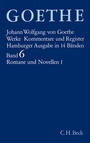 Goethes Werke Bd. 6: Romane und Novellen I: Die Leiden des jungen Werther. Unterhaltungen deutscher Ausgewanderter. Die Wahlverwandtschaften. Novelle.