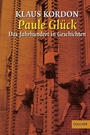 Paule GlÃ¼ck. Das Jahrhundert in Geschichten
