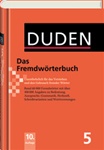 Duden 5 - Das Fremdw&ouml;rterbuch - 10.Auflage